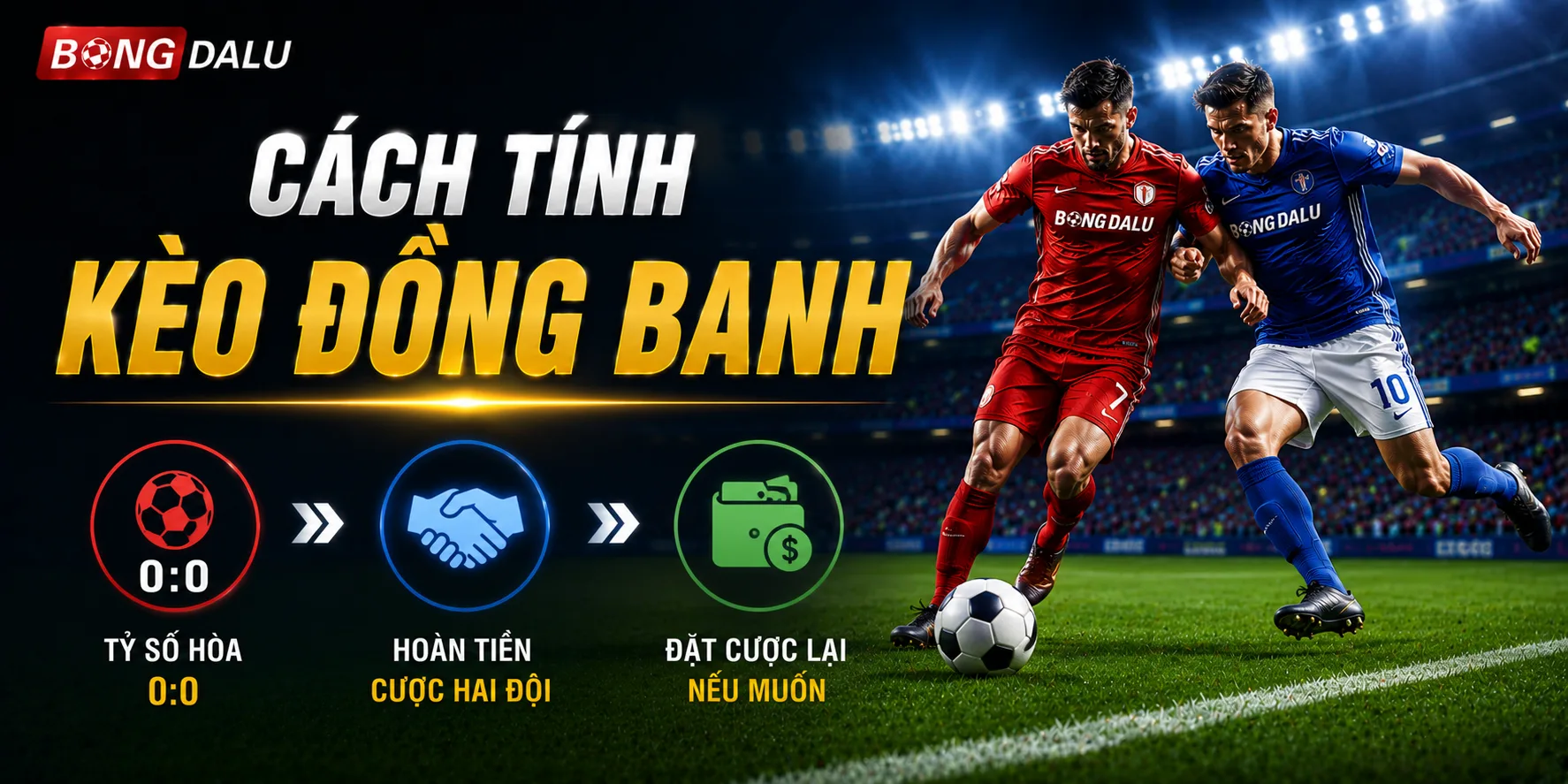 Cách tính kèo đồng banh tại Bongdalu